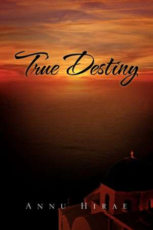 True Destiny de Annu Hirae