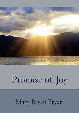 Promise of Joy de Mary Bryan Fryar