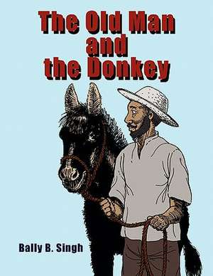 The Old Man and the Donkey de Balwant Singh