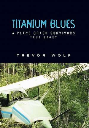 Titanium Blues de Trevor Wolf