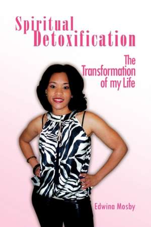 Spiritual Detoxification de Edwina Mosby