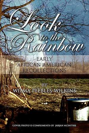 Look to the Rainbow de Wilma Peebles-Wilkins