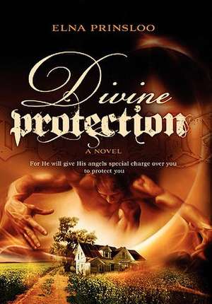 Divine Protection de Elna Prinsloo