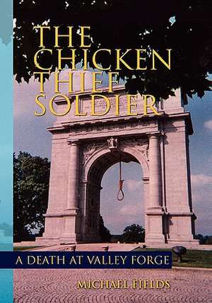 The Chicken Thief Soldier de Michael Fields