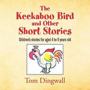 The Keekaboo Bird and Other Short Stories de Tom Dingwall