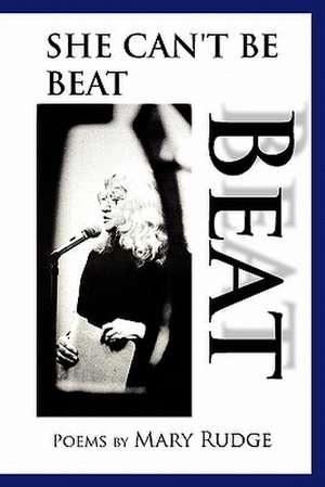 Beat She Can't Be Beat de Mary Rudge