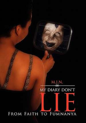 My Diary Don't Lie de M. J. N.