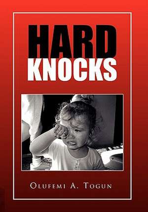 Hard Knocks de Olufemi A. Togun