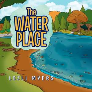 The Water Place de Lezli Myers