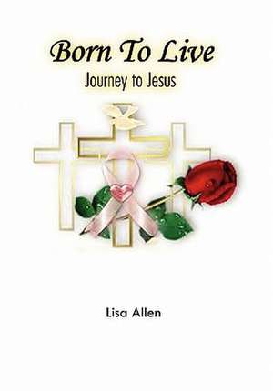 Born To Live de Lisa Allen