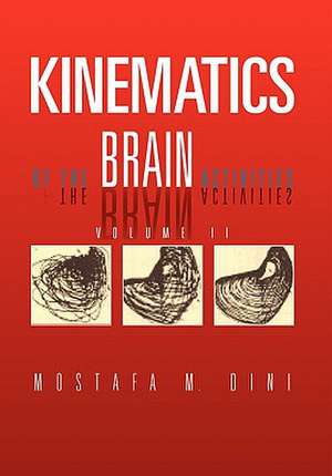 Kinematics Of The Brain Activities de Mostafa M. Dini