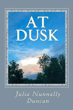 At Dusk de Julia Nunnally Duncan