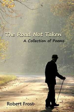 The Road Not Taken de Robert Frost