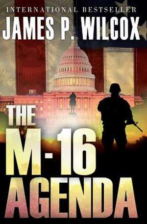 The M-16 Agenda de James P. Wilcox