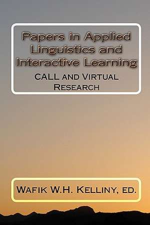 Papers in Applied Linguistics and Interactive Learning de Ed Wafik W. H. Kelliny