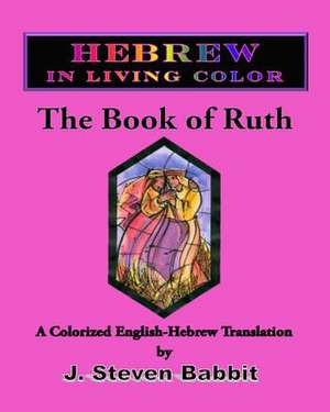 The Book of Ruth de J. Steven Babbit