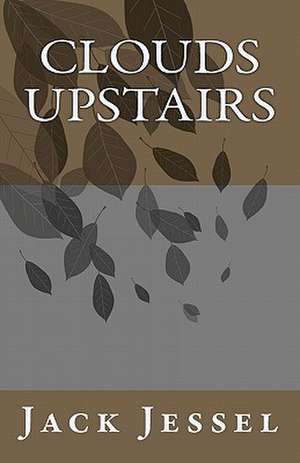 Clouds Upstairs de Jack Jessel