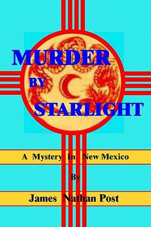 Murder by Starlight de James Nathan Post