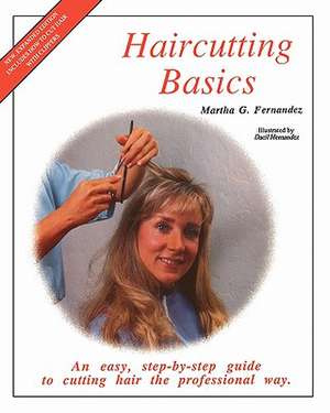 Haircutting Basics de Martha G. Fernandez