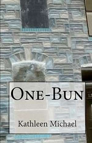 One-Bun de Kathleen Michael