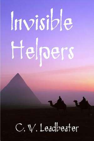 Invisible Helpers de C. W. Leadbeater