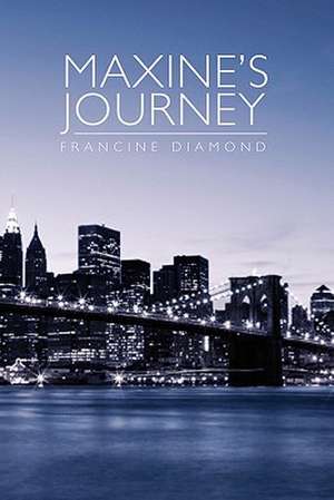 Maxine's Journey de Francine Diamond