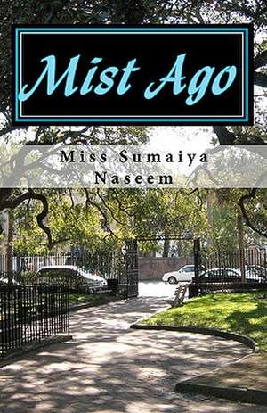 Mist Ago de Miss Sumaiya Naseem