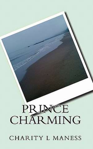 Prince Charming de Charity L. Maness