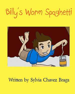 Billy's Worm Spaghetti de Sylvia Chavez Braga