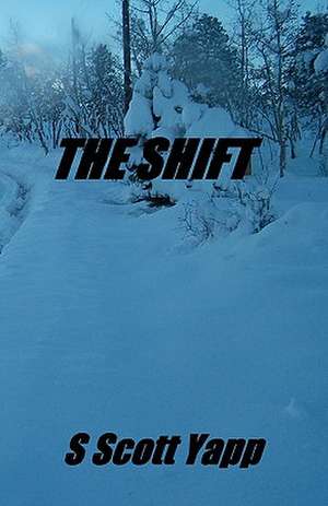 The Shift de S. Scott Yapp