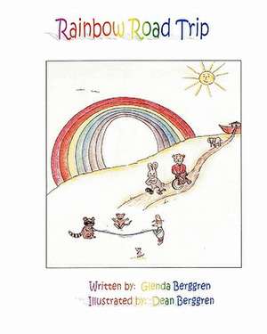 Rainbow Road Trip de Glenda Berggren