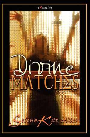 Divine Matches de Selena Kitt