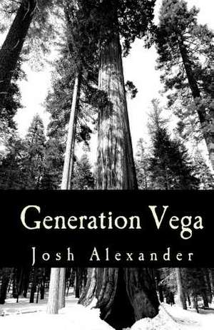 Generation Vega de Josh Alexander