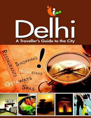 Delhi City Guide de MR Dhruv Baruah