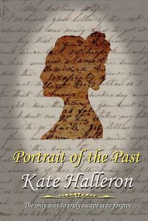 Portrait of the Past de Kate Halleron