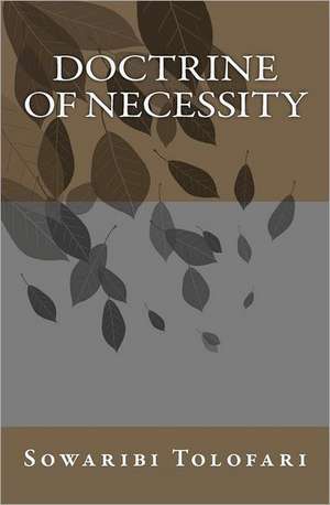 Doctrine of Necessity de Sowaribi Tolofari