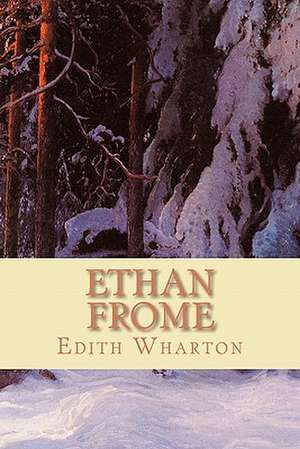 Ethan Frome de Edith Wharton