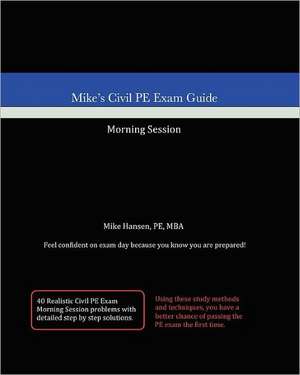 Mike's Civil PE Exam Guide de Mike Hansen