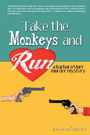 Take the Monkeys and Run de Karen Cantwell