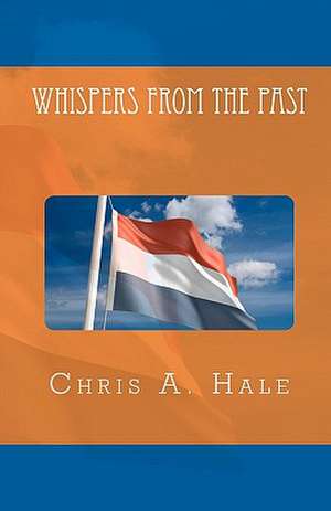 Whispers from the Past de Chris A. Hale