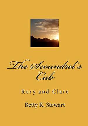 The Scoundrel's Cub de Betty R. Stewart