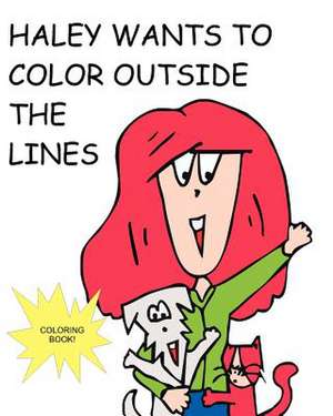 Haley Wants to Color Out Side the Lines de Frank Trevino