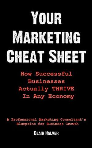 Your Marketing Cheat Sheet de Blair Halver