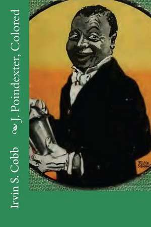 J. Poindexter, Colored de Irvin S. Cobb