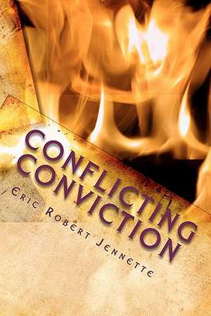 Conflicting Conviction de Eric Robert Jennette