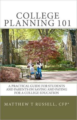 College Planning 101 de Matthew T. Russell