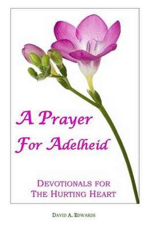 A Prayer for Adelheid de David a. Edwards