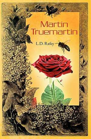 Martin Truemartin de L. D. Rafey