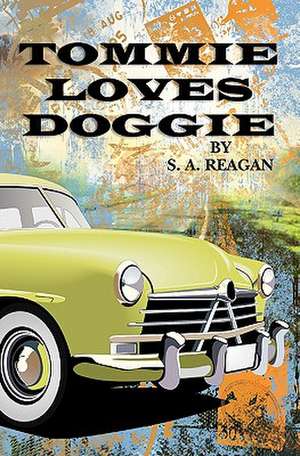 Tommie Loves Doggie de S. a. Reagan