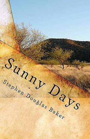 Sunny Days de Stephen Douglas Baker